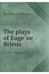 The plays of Eugène Brieux