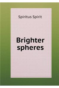 Brighter Spheres