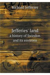 Jefferies' land a history of Swindon and its environs