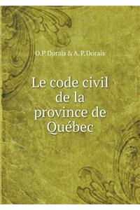 Le Code Civil de la Province de Québec