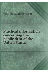 Practical Information Concerning the Public Debt of the United States