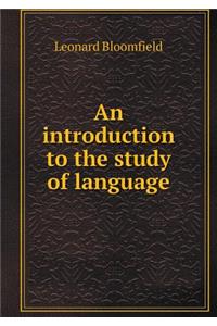 An Introduction to the Study of Language