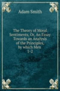 Theory of Moral Sentiments