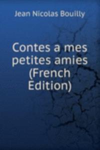 Contes a mes petites amies (French Edition)