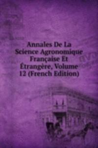 Annales De La Science Agronomique Francaise Et Etrangere, Volume 12 (French Edition)