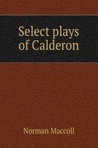 Select plays of Calderon