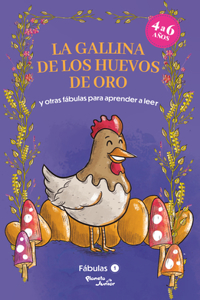 Fábulas 1: La Gallina de Los Huevos de Oro Y Otras Fábulas Para Aprender a Leer / The Hen and the Golden Eggs and Other Fables to Learn Reading (Spanish)