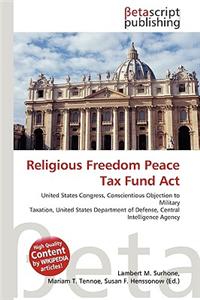 Religious Freedom Peace Tax Fund ACT