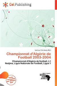 Championnat D'Alg Rie de Football 2003-2004