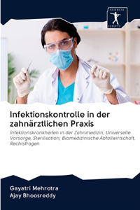 Infektionskontrolle in der zahnärztlichen Praxis