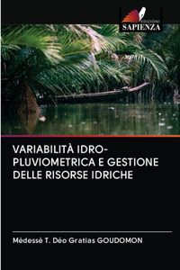 Variabilità Idro-Pluviometrica E Gestione Delle Risorse Idriche