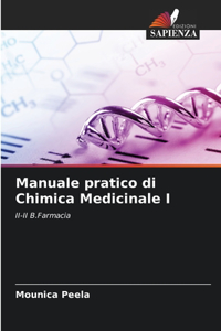 Manuale pratico di Chimica Medicinale I