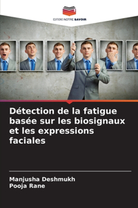 Détection de la fatigue basée sur les biosignaux et les expressions faciales