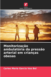 Monitorização ambulatória da pressão arterial em crianças obesas