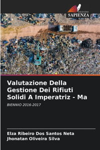 Valutazione Della Gestione Dei Rifiuti Solidi A Imperatriz - Ma