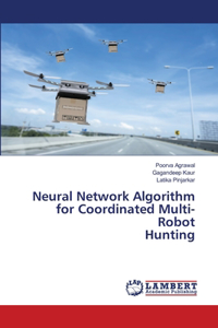 Neural Network Algorithm for Coordinated Multi-Robot Hunting