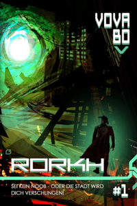Rorkh (Buch 1): Eine LitRPG-Serie