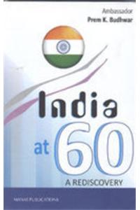India at 60 a Rediscovery
