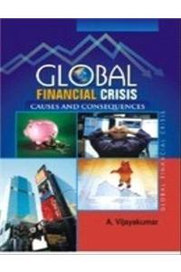 Global Financial Crisis: Causes and Consequences