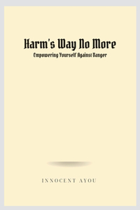 Harm's Way No More