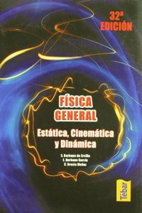Fisica general. Estatica, cinematica y dinamica