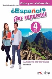 Espanol? Por supuesto!: Cuaderno de ejercicios 4 (B1)