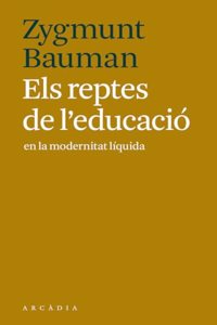 Els reptes de l'educacio en la modernitat liquida