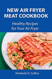 New Air Fryer Meat Cookbook
