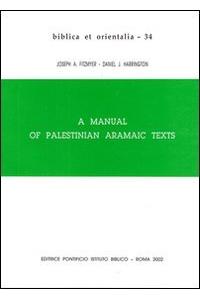 Manual of Palestinian Aramaic Texts (Second Century B.C. - Second Century A.D.)