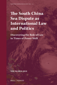 South China Sea Dispute as International Law and Politics