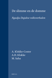 de Slimme En de Domme: Ngadju-Dajakse Volksverhalen