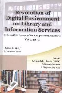 Revolution of Digital Environment on Library And InformationServices (Set of 2 Vols): Festchrift in Honour of Dr. S. Gopalakrishan (MIT)