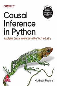 Causal Inference in Python: Applying Causal Inference in the Tech Industry (Grayscale Indian Edition)