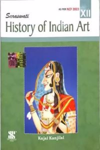 History of Indian Art Class 12th - by Kajal Kanjilal (2024-25 Examination)