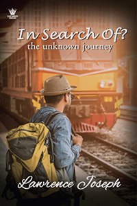 In search Of? The Unknown Journey