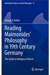 Reading Maimonides' Philosophy in 19th Century Germany