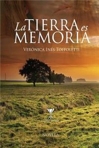 La Tierra Es Memoria