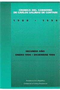 Cronica del Gobierno de Carlos Salinas de Gortari, 1988-1994. Segundo Ano
