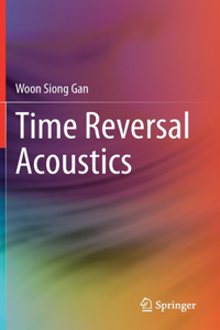 Time Reversal Acoustics
