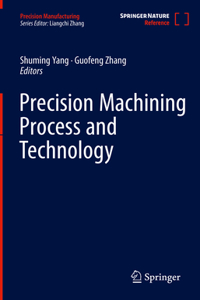 Precision Machining Process and Technology
