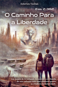 O Caminho Para a Liberdade