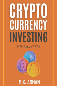 Crypto Currency Investing For Beginners