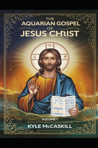 The Aquarian Gospel of Jesus Christ