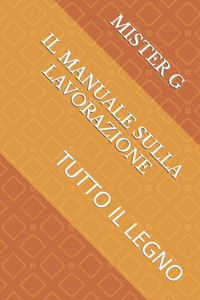 Manuale Sulla Lavorazione