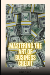 Mastering The Art Of Business Credit