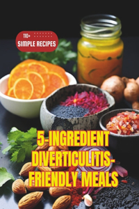 5-Ingredient Diverticulitis-Friendly Meals