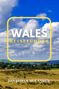 Wales Reiseführer 2024