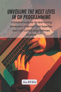 Unveiling the Next Level in C# Programming