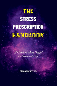 The Stress Prescription Handbook
