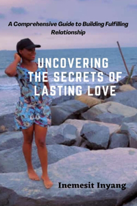 Uncovering the Secrets of Lasting Love